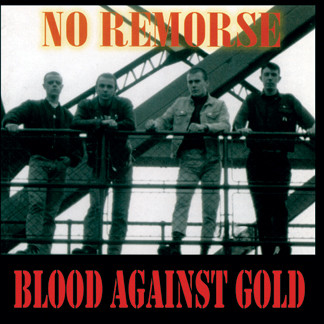 No Remorse \"Blood Against Gold\"